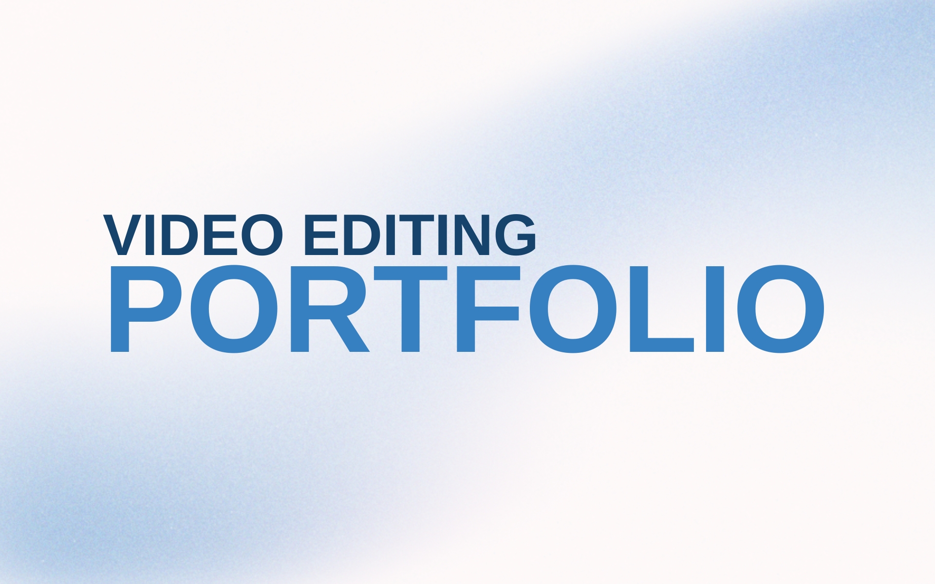 Video Editing Portfolio